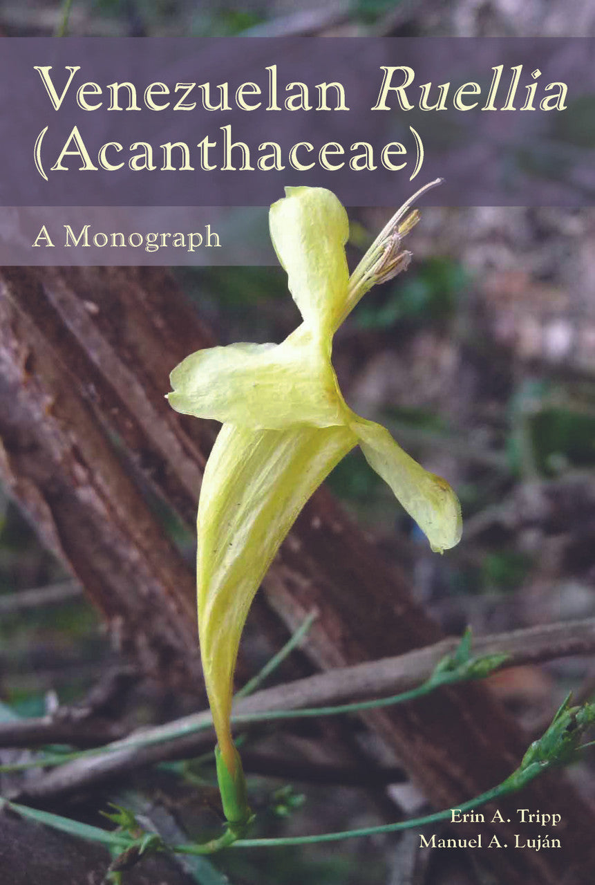 Venezuelan Ruellia (Acanthaceae): A Monograph. Mem (119) – NYBG SHOP